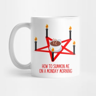 How to Summon Me on a Monday Morning Funny Gift for Coffee Lovers Mug